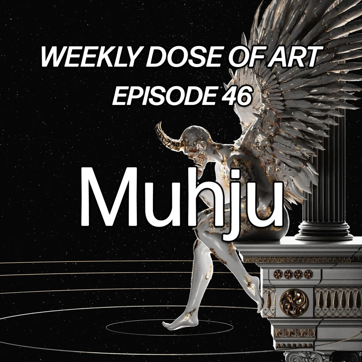 Weekly Dose of Art, Episode 46 cover featuring Muhju
